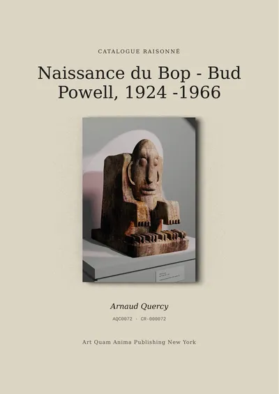 Naissance du Bop - Bud Powell, 1924 -1966